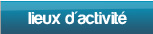 lieux d'activité